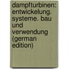 Dampfturbinen: Entwickelung. Systeme. Bau Und Verwendung (German Edition) by Gentsch Wilhelm