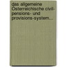 Das Allgemeine Österreichische Civil- Pensions- Und Provisions-system... by Vincenz Schwabe