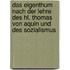Das Eigenthum nach der Lehre des hl. Thomas von Aquin und des Sozialismus