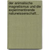 Der Animalische Magnetismus Und Die Experimentirende Naturwissenschaft... door Johann Karl Bähr