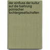 Der Einfluss Der Kultur Auf Die Fuehrung Polnischer Tochtergesellschaften by Elisabeth Schwarzburg