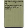 Der Verbal-Organismus Der Indisch-Europäischen Sprachen (German Edition) by Moritz Rapp Karl