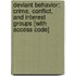 Deviant Behavior: Crime, Conflict, and Interest Groups [With Access Code]