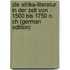 Die Afrika-Literatur in Der Zeit Von 1500 Bis 1750 N. Ch (German Edition)