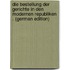 Die Bestellung Der Gerichte in Den Modernen Republiken . (German Edition)