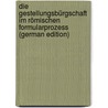 Die Gestellungsbürgschaft Im Römischen Formularprozess (German Edition) door Schlossmann Siegmund