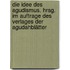 Die Idee des Agudismus. Hrsg. im Auftrage des Verlages der Agudahblätter