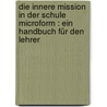 Die Innere Mission in der Schule microform : ein Handbuch für den Lehrer by Schafer