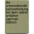 Die Unterordnende Satzverbindung Bei Dem Redner Antiphon (German Edition)