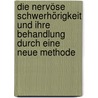 Die nervöse Schwerhörigkeit und ihre Behandlung durch eine neue Methode by Philipp Heinrich Wolff