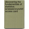 Discovering the Fundamentals of Statistics: W/Eesee/Crunchit! Access Card door Daniel T. Larose