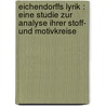 Eichendorffs Lyrik : eine Studie zur Analyse ihrer Stoff- und Motivkreise by Franz Fassbinder