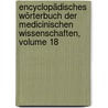 Encyclopädisches Wörterbuch Der Medicinischen Wissenschaften, Volume 18 by Carl Ferdinand Grfe