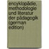 Encyklopädie, Methodologie Und Literatur Der Pädagogik (German Edition)