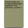 Erläuterungen Der Civilgesetzgebungen Napoleons Und Justinians, Volume 1 door Franz Schömann