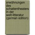 Erwähnungen Des Schattentheaters in Der Welt-Litteratur (German Edition)