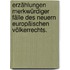 Erzählungen merkwürdiger Fälle des neuern europäischen Völkerrechts.