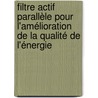 Filtre actif parallèle pour l'amélioration de la qualité de l'énergie door Abdelmadjid Chaoui