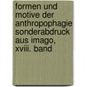Formen Und Motive Der Anthropophagie Sonderabdruck Aus Imago, Xviii. Band by Boehm