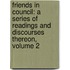 Friends in Council: a Series of Readings and Discourses Thereon, Volume 2