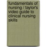 Fundamentals of Nursing / Taylor's Video Guide to Clinical Nursing Skills door Carol Taylor