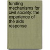 Funding Mechanisms For Civil Society: The Experience Of The Aids Response door Rosalia Rodriguez-Garcia