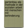 Gartenbau Als Methode In Der Sozialen Arbeit Mit Menschen Mit Behinderung door Juliane Winkler