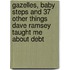 Gazelles, Baby Steps and 37 Other Things Dave Ramsey Taught Me about Debt