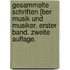 Gesammelte Schriften [ber Musik und Musiker. Erster Band. Zweite Auflage.