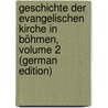 Geschichte Der Evangelischen Kirche in Böhmen, Volume 2 (German Edition) by Czerwenka Bernhard