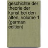Geschichte Der Theorie Der Kunst Bei Den Alten, Volume 1 (German Edition) door Müller Eduard