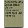 Geschichte Des Volkes Israel: Bis Zur Restauration Unter Esra Und Nehemia door August Klostermann