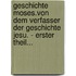 Geschichte Moses.Von dem Verfasser der Geschichte Jesu. - Erster Theil...