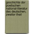 Geschichte der poetischen National-Literatur des Deutschen, Zweiter Theil