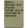 Gestion optimale  d'un procédé hybride  pour le chauffage de bâtiments door Julien Nou