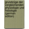 Grundzüge Der Vergleichenden Physiologie Und Histologie (German Edition) door Thanhoffer Lajos