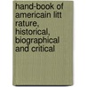 Hand-Book of Americain Litt Rature, Historical, Biographical and Critical door Books Group