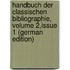 Handbuch Der Classischen Bibliographie, Volume 2,issue 1 (German Edition)