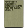 Handbuch Der Lateinischen Litteraturgeschichte Nach Den Quellen, Volume 1 by Reinhold Klotz