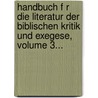 Handbuch F R Die Literatur Der Biblischen Kritik Und Exegese, Volume 3... door Ernst Friedrich Karl Rosenmüller