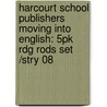 Harcourt School Publishers Moving Into English: 5Pk Rdg Rods Set /Stry 08 door Hsp