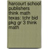 Harcourt School Publishers Think Math Texas: Tchr Bid Pkg Gr 3 Think Math door Hsp