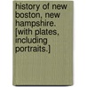 History of New Boston, New Hampshire. [With plates, including portraits.] door Elliott Cogswell