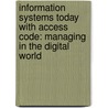 Information Systems Today with Access Code: Managing in the Digital World door Joseph Valacich