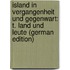 Island in Vergangenheit Und Gegenwart: T. Land Und Leute (German Edition)