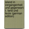 Island in Vergangenheit Und Gegenwart: T. Land Und Leute (German Edition) door Herrmann Paul