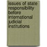 Issues Of State Responsibility Before International Judicial Institutions