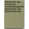 Jahrbucher Des Vereins Fur Mecklenburgische Geschichte Und Altertumskunde door Verein FüR. Mecklenburgische Geschichte Und Altertumskunde