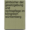 Jahrbücher Der Gesetzgebung Und Rechtspflege Im Königreich Württemberg door Carl Hofacker