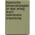 Klassische Börsenstrategien im Test: Erfolg durch individuelle Anpassung